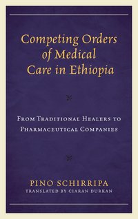 bokomslag Competing Orders of Medical Care in Ethiopia