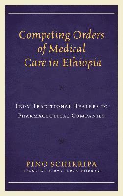 Competing Orders of Medical Care in Ethiopia 1