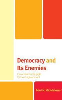 bokomslag Democracy and Its Enemies
