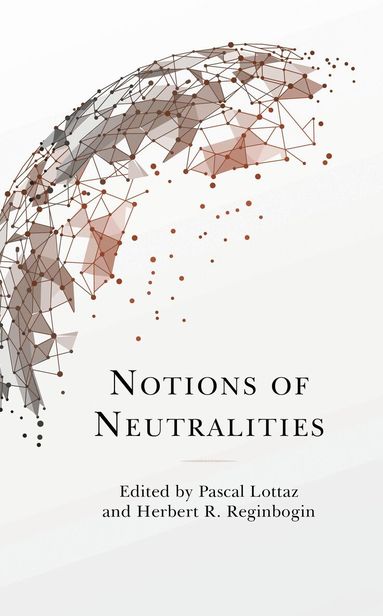 Pascal Lottaz, Herbert R. Reginbogin - Notions of Neutralities, Inbunden
