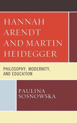 bokomslag Hannah Arendt and Martin Heidegger