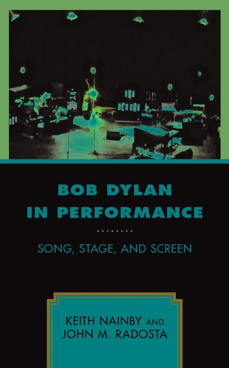 Keith Nainby, John M. Radosta - Bob Dylan in Performance, Inbunden