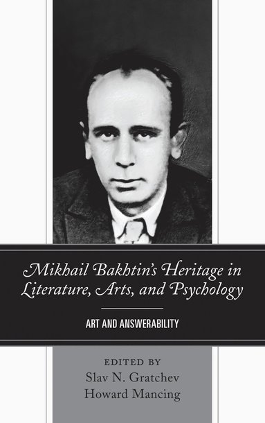 bokomslag Mikhail Bakhtin's Heritage in Literature, Arts, and Psychology
