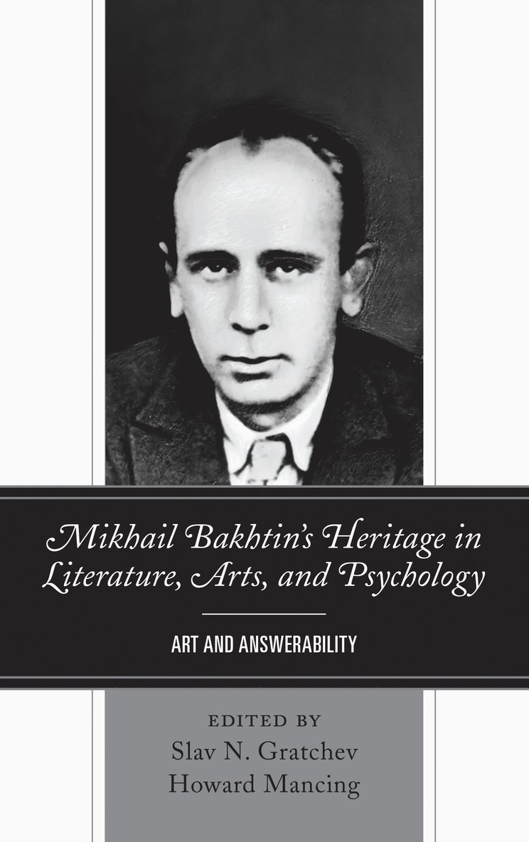 Mikhail Bakhtin's Heritage in Literature, Arts, and Psychology 1