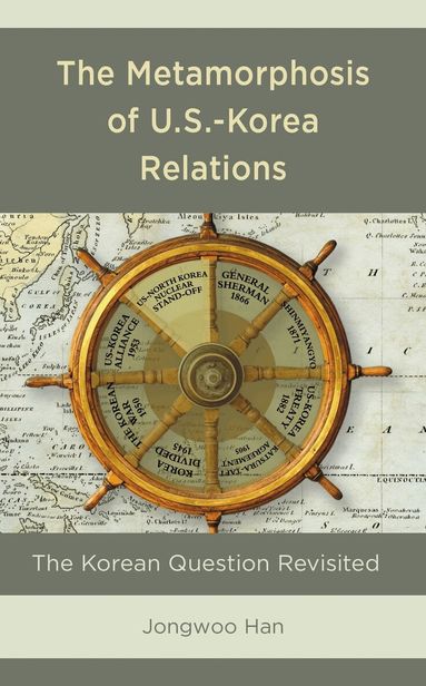 Jongwoo Han - Metamorphosis of U.S.-Korea Relations, Häftad