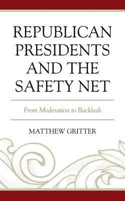 Republican Presidents and the Safety Net 1