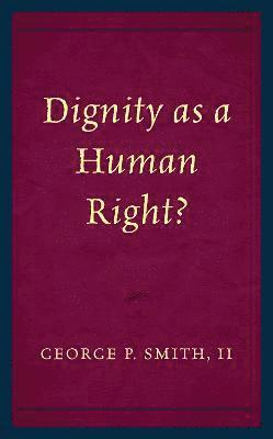 Dignity as a Human Right? 1