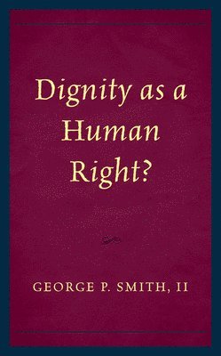 Dignity as a Human Right? 1