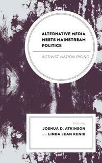 bokomslag Alternative Media Meets Mainstream Politics