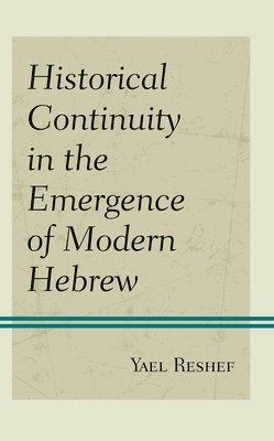 Historical Continuity in the Emergence of Modern Hebrew 1