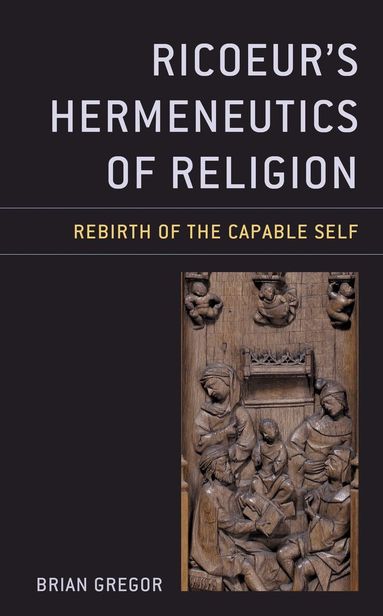 Brian Gregor - Ricoeur's Hermeneutics of Religion, Inbunden
