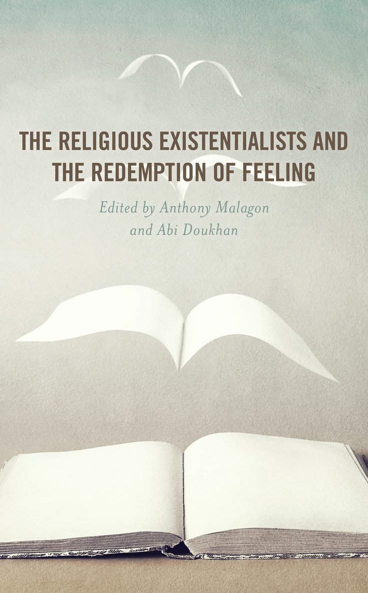 The Religious Existentialists and the Redemption of Feeling 1