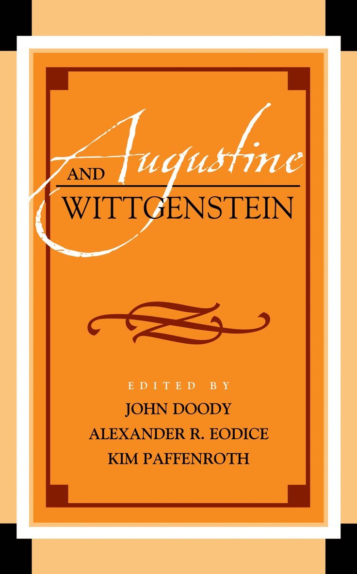 Kim Paffenroth, Alexander R. Eodice, John Doody - Augustine and Wittgenstein, Häftad