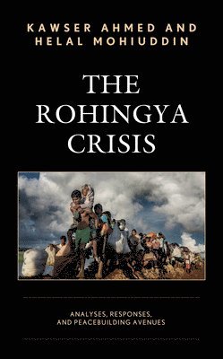 Kawser Ahmed, Helal Mohiuddin - Rohingya Crisis, Häftad