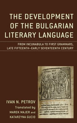 bokomslag The Development of the Bulgarian Literary Language
