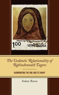 bokomslag The Vedantic Relationality of Rabindranath Tagore
