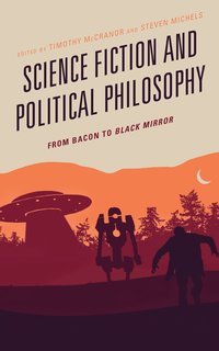 bokomslag Science Fiction and Political Philosophy