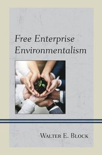 bokomslag Free Enterprise Environmentalism