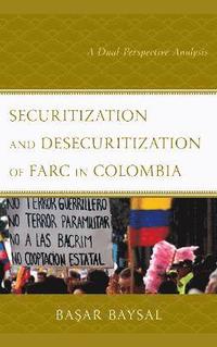 bokomslag Securitization and Desecuritization of FARC in Colombia