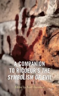 bokomslag A Companion to Ricoeur's The Symbolism of Evil