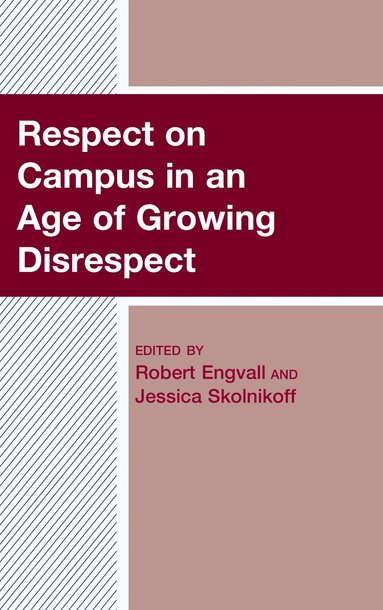 bokomslag Respect on Campus in an Age of Growing Disrespect