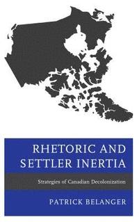 bokomslag Rhetoric and Settler Inertia