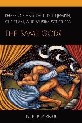 Reference and Identity in Jewish, Christian, and Muslim Scriptures