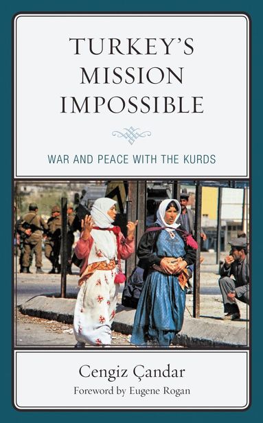 Cengiz Çandar - Turkey’s Mission Impossible, Häftad