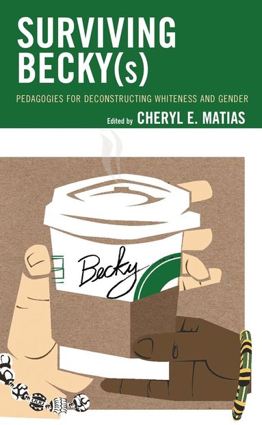 Cheryl E. Matias - Surviving Becky(s), Inbunden
