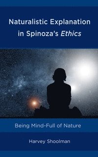 bokomslag Naturalistic Explanation in Spinoza's Ethics