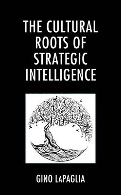 Cultural Roots of Strategic Intelligence