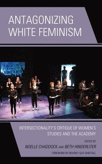 bokomslag Antagonizing White Feminism
