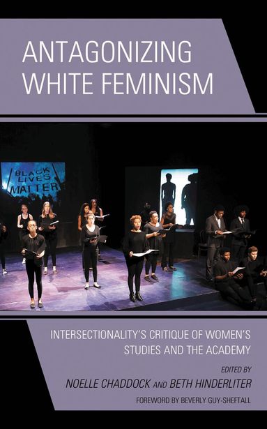 Noelle Chaddock, Beth Hinderliter - Antagonizing White Feminism, Häftad