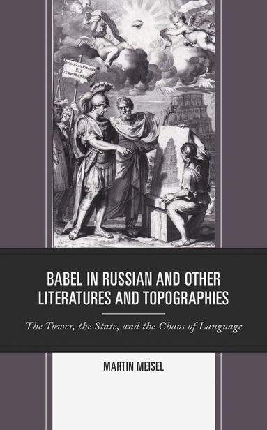Martin Meisel - Babel in Russian and Other Literatures and Topographies, Inbunden