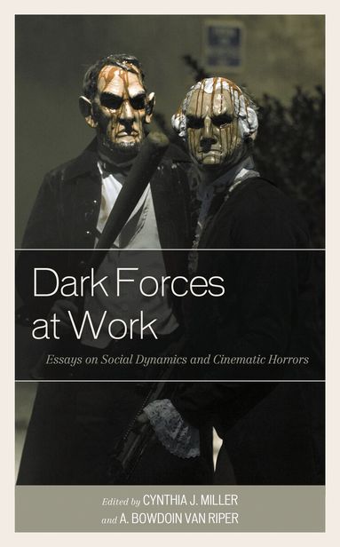 Cynthia J. Miller, A. Bowdoin Van Riper - Dark Forces at Work, Häftad