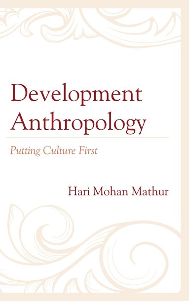 Hari Mohan Mathur - Development Anthropology, Häftad