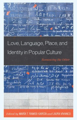 bokomslag Love, Language, Place, and Identity in Popular Culture