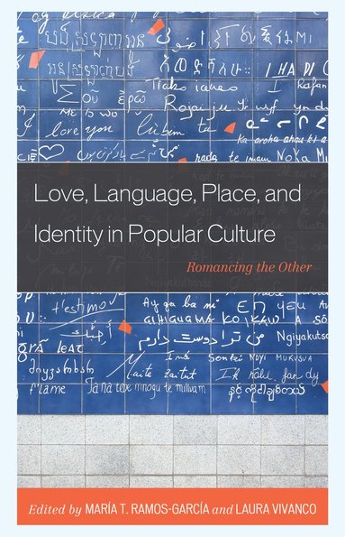 bokomslag Love, Language, Place, and Identity in Popular Culture