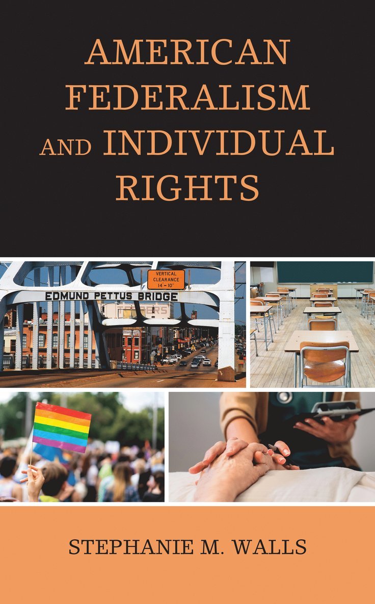 Stephanie Mora Walls - American Federalism and Individual Rights, Häftad