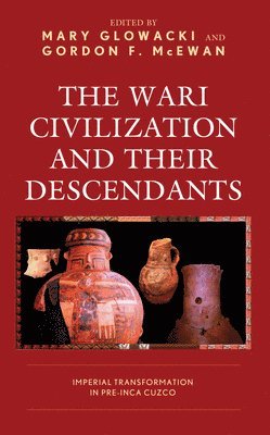 bokomslag The Wari Civilization and Their Descendants