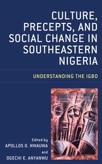 bokomslag Culture, Precepts, and Social Change in Southeastern Nigeria