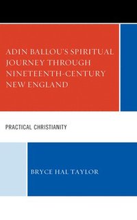 bokomslag Adin Ballou's Spiritual Journey through Nineteenth-Century New England