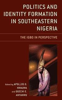 bokomslag Politics and Identity Formation in Southeastern Nigeria