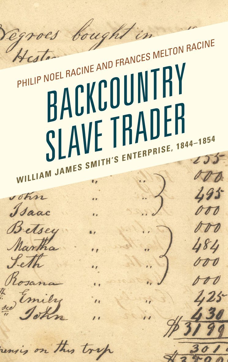 Philip Noel Racine, Frances Melton Racine - Backcountry Slave Trader, Häftad