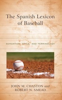 bokomslag The Spanish Lexicon of Baseball