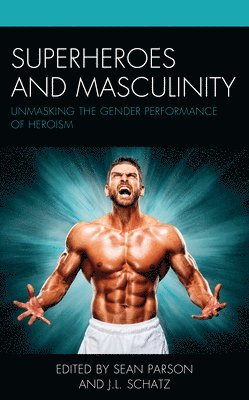 Superheroes and Masculinity 1