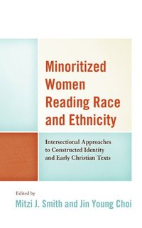 bokomslag Minoritized Women Reading Race and Ethnicity
