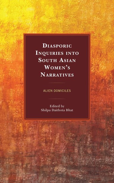 bokomslag Diasporic Inquiries into South Asian Womens Narratives