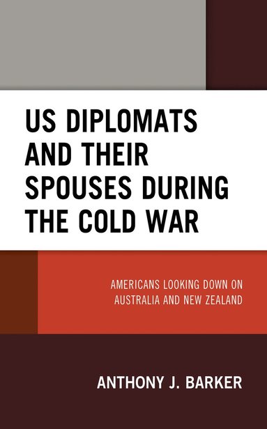 bokomslag US Diplomats and Their Spouses during the Cold War