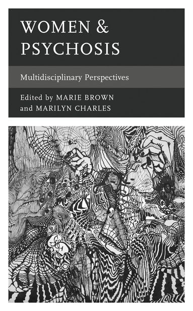 Marie Brown, Marilyn  Charles - Women & Psychosis, Inbunden